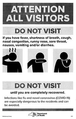 Attention All Visitors, Do not visit if ou have fever, shortness of breath, cough, nasal congestion, runny nose, sore throat, nausea, vomiting and or diarrhea until you are completly recovered.